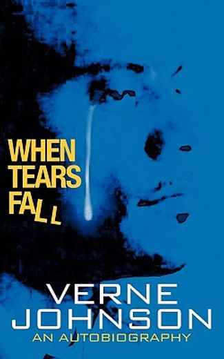 when tears fall,an autobiography