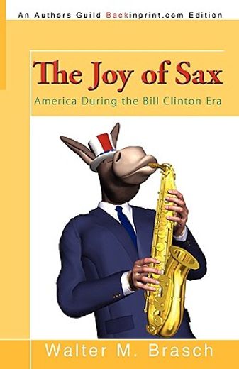 the joy of sax: america during the bill clinton era