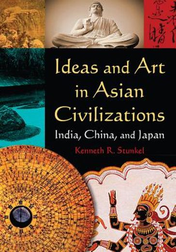 ideas and art in asian civilizations,india, china, and japan