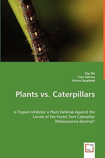 plants vs. caterpillars,is trypsin inhibitor a plant defense against the larvae of the forest tent caterpillar (malacosoma d