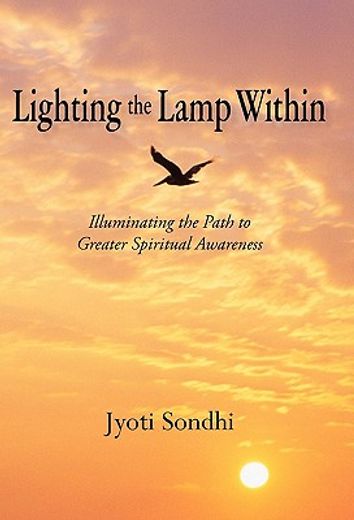 lighting the lamp within,illuminating the path to greater spiritual awareness (en Inglés)