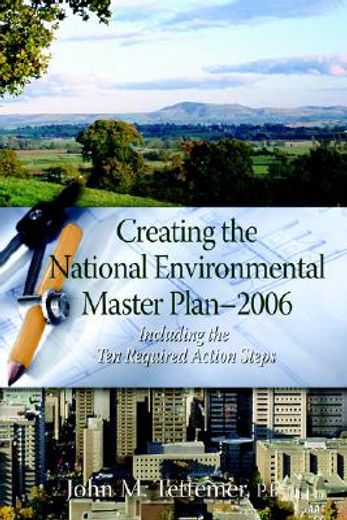 creating the national environmental master plan-2006,including the ten required action steps