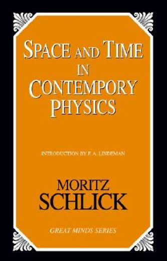 Space and Time in Contemporary Physics: An Introduction to the Theory of Relativity and Gravitation (Great Minds Series) (en Inglés)