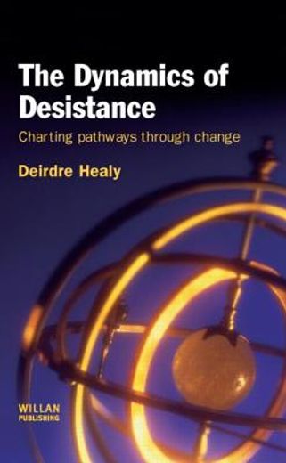 the dynamics of desistance,charting pathways through change
