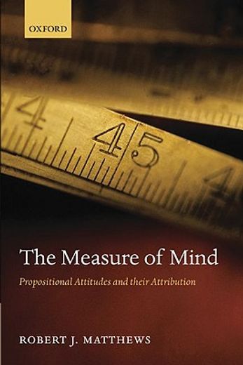 the measure of mind,propositional attitudes and their attribution