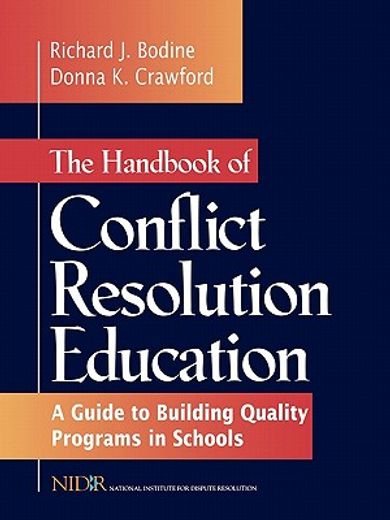 the handbook of conflict resolution education,a guide to building quality programs in schools