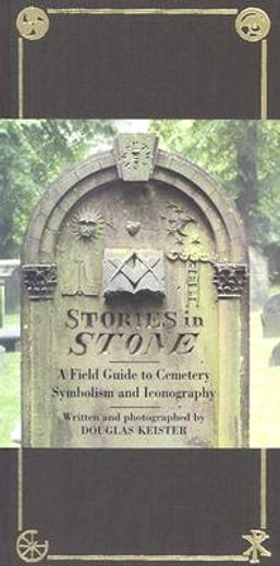 stories in stone,a field guide to cemetery symbolism and iconography (en Inglés)