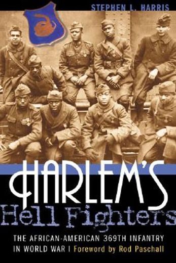 harlem´s hell fighters,the african-american 369th infantry in world war i (en Inglés)