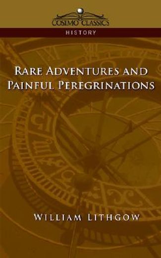 rare adventures & painful peregrinations