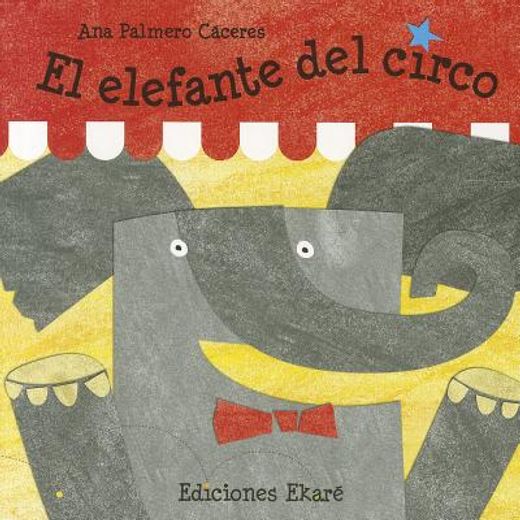 El Elefante Del Circo (spanish Edition)