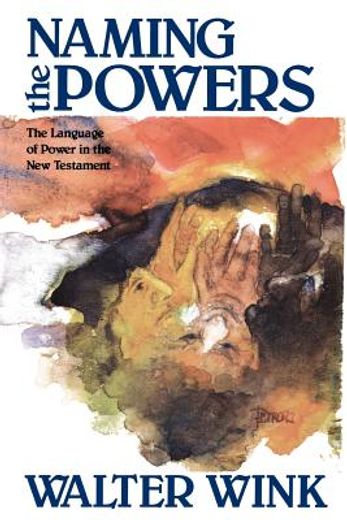 naming the powers,the language of power in the new testament