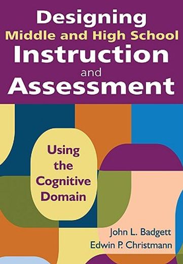 designing middle and high school instruction and assessment,using the cognitive domain