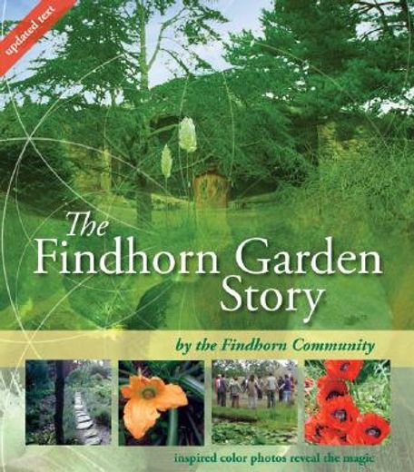 the findhorn garden,a brand new color edition of the black & white classic