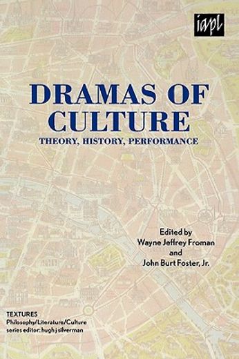 dramas of culture,theory, history, performance