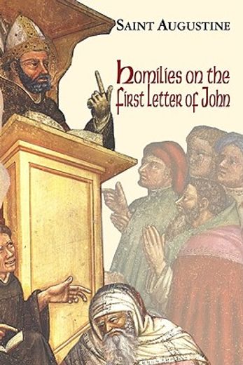 homilies on the first letter of john