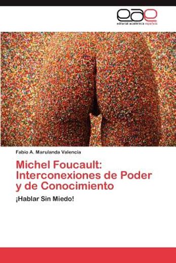 michel foucault: interconexiones de poder y de conocimiento