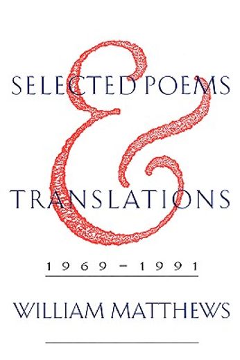 selected poems and translations 1969-1991 (en Inglés)