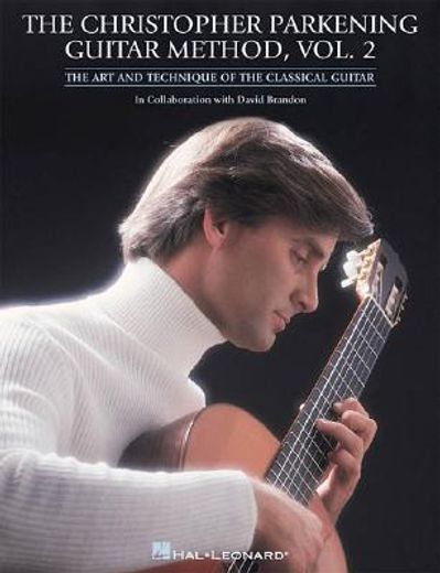 the christopher parkening guitar method,the art and technique of the classical guitar