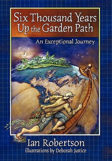 six thousand years up the garden path (en Inglés)