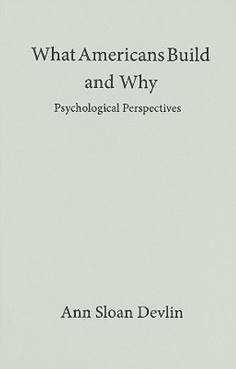 what americans build and why,psychological perspectives