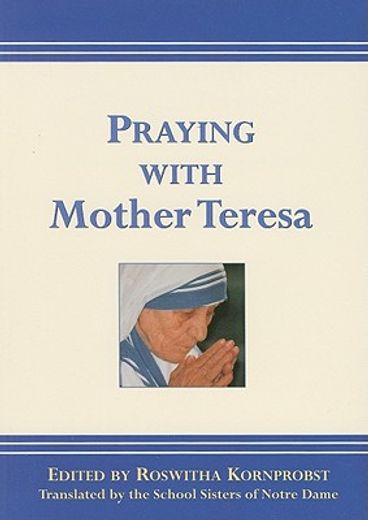 praying with mother teresa (en Inglés)