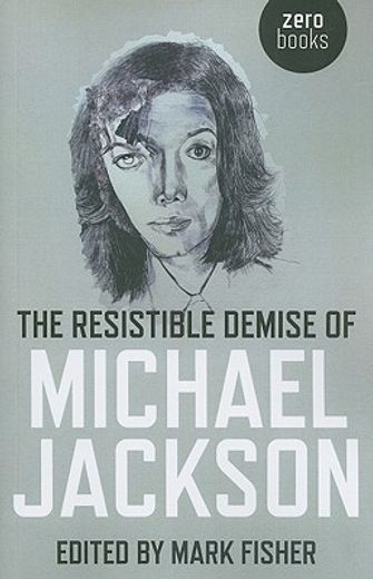The Resistible Demise of Michael Jackson (en Inglés)