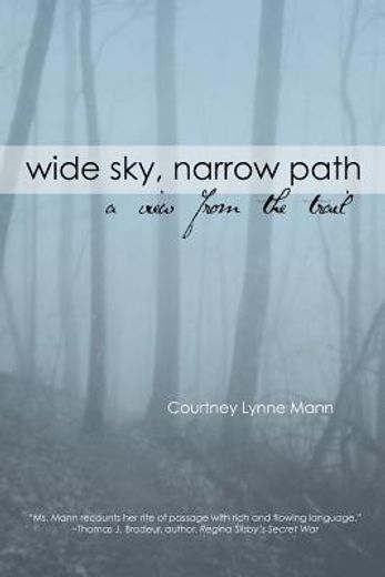 wide sky, narrow path