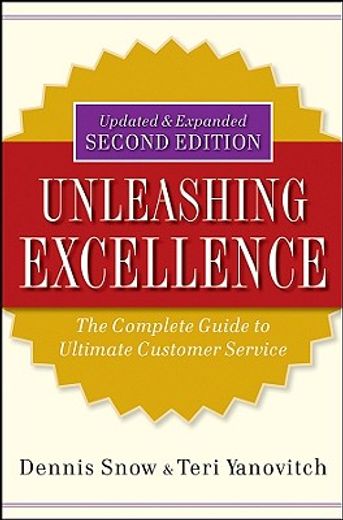 unleashing excellence,the complete guide to ultimate customer service (in English)