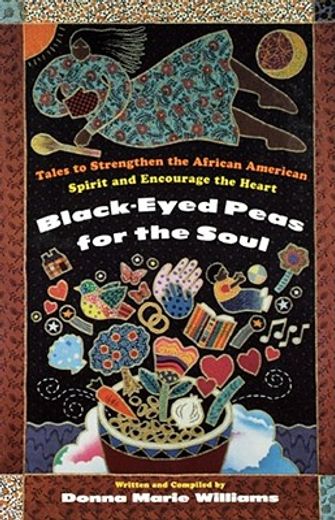 black-eyed peas for the soul,tales to strengthen the african-american spirit and encourage the heart