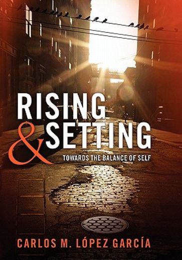 rising & setting,towards the balance of self