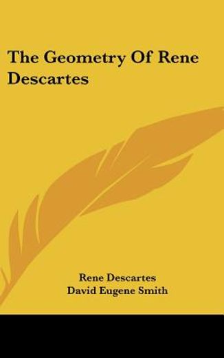 the geometry of rene descartes (en Inglés)