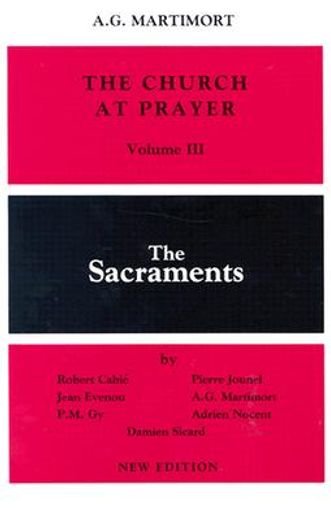 the church at prayer,the sacraments
