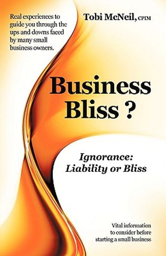 business bliss?,ignorance: liability or bliss (en Inglés)