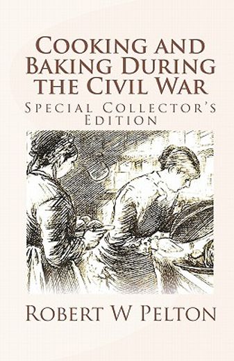 cooking and baking during the civil war (in English)