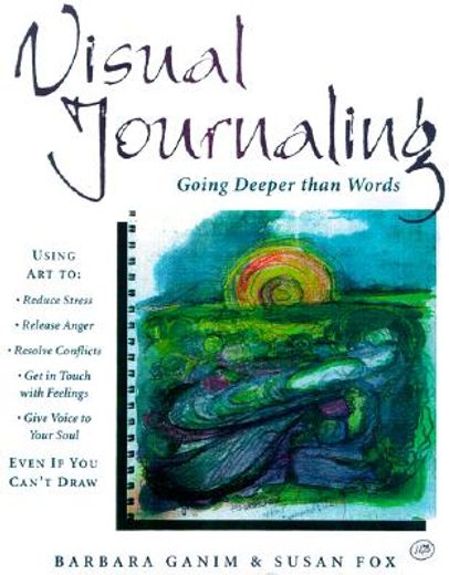 visual journaling,going deeper than words (en Inglés)