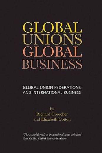 global unions, global business,global union federations and international business