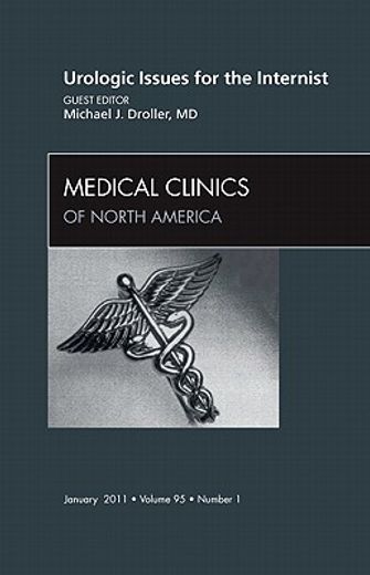 Urologic Issues for the Internist, an Issue of Medical Clinics of North America: Volume 95-1 (in English)