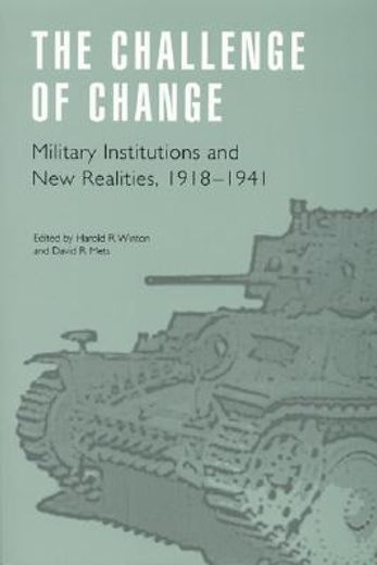 the challenge of change,military institutions new realities, 1918-1941