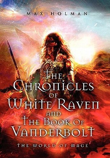the chronicles of white raven and the book of vanderbolt (in English)