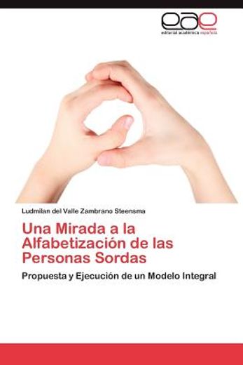 una mirada a la alfabetizaci n de las personas sordas (in Spanish)