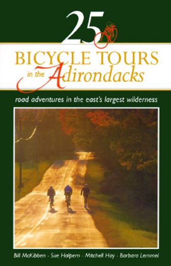 25 bicycle tours in the adirondacks,road adventures in the east´s largest wilderness (in English)