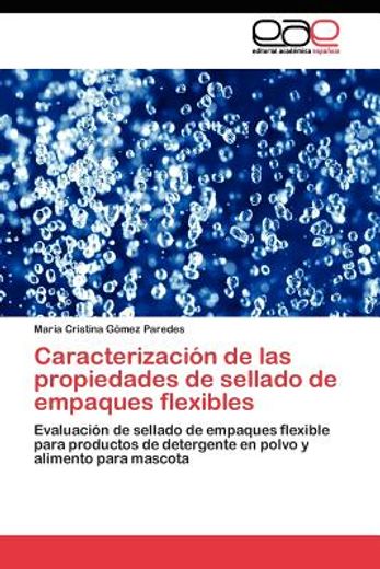 caracterizaci n de las propiedades de sellado de empaques flexibles (in Spanish)