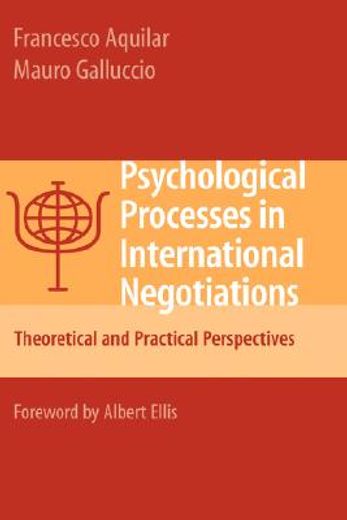 psychological processes in international negotiations,theoretical and practical perspectives