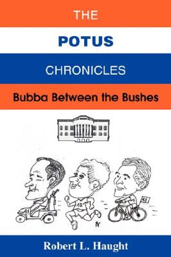 the potus chronicles,bubba between the bushes
