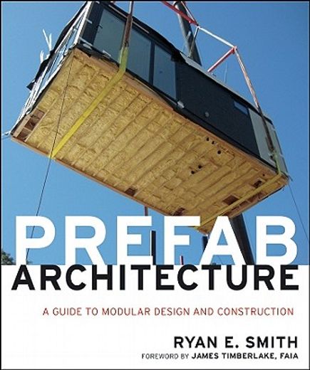 prefab architecture,a guide to modular design and construction