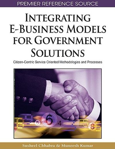 integrating e-business models for government solutions,citizen-centric service oriented methodologies and processes