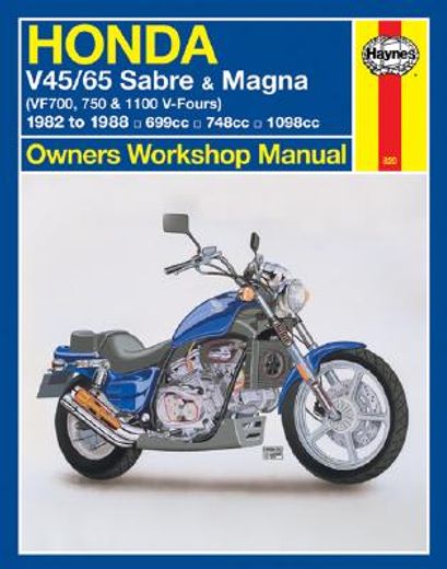honda v45/65 sabre and magna (vf700, 750 and 1100 v-fours),owners workshop manual