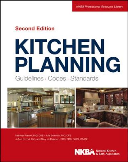 kitchen planning: guidelines, codes, standards, 2nd edition