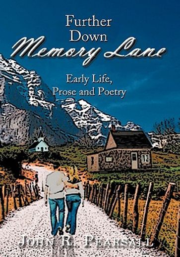further down memory lane,early life, prose and poetry