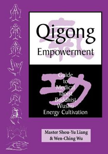 qigong empowerment,a guide to medical, taoist, buddhist, wushu energy cultivation